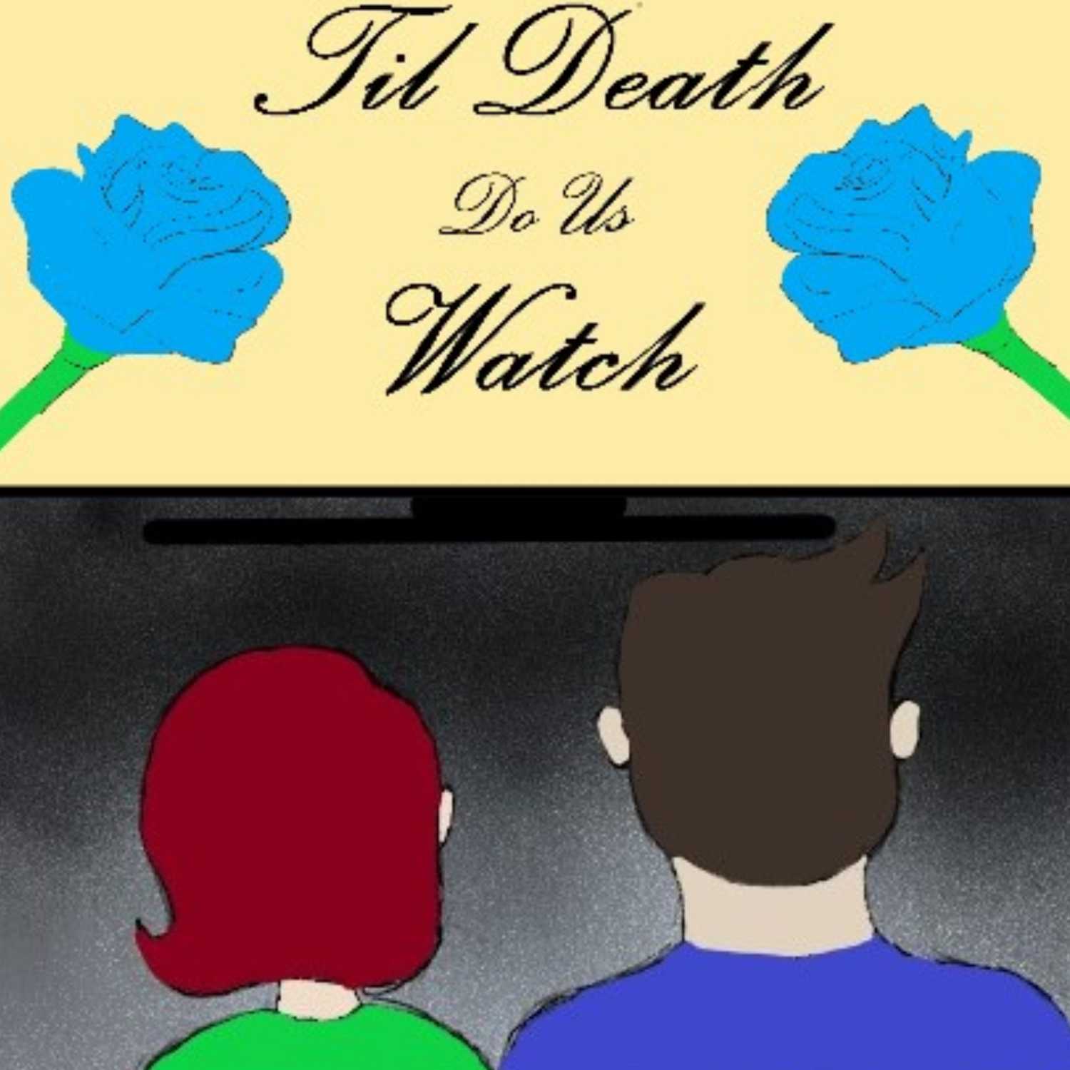 Till Death Do Us Watch