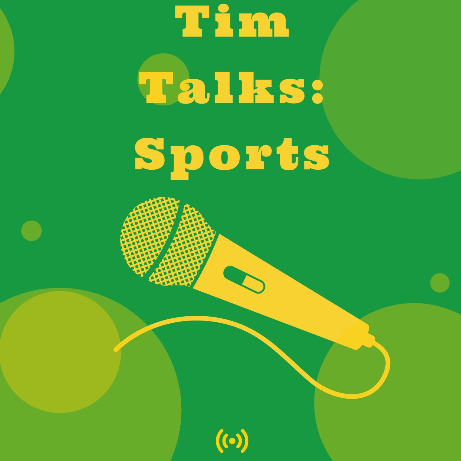 Tim Talks: Sports