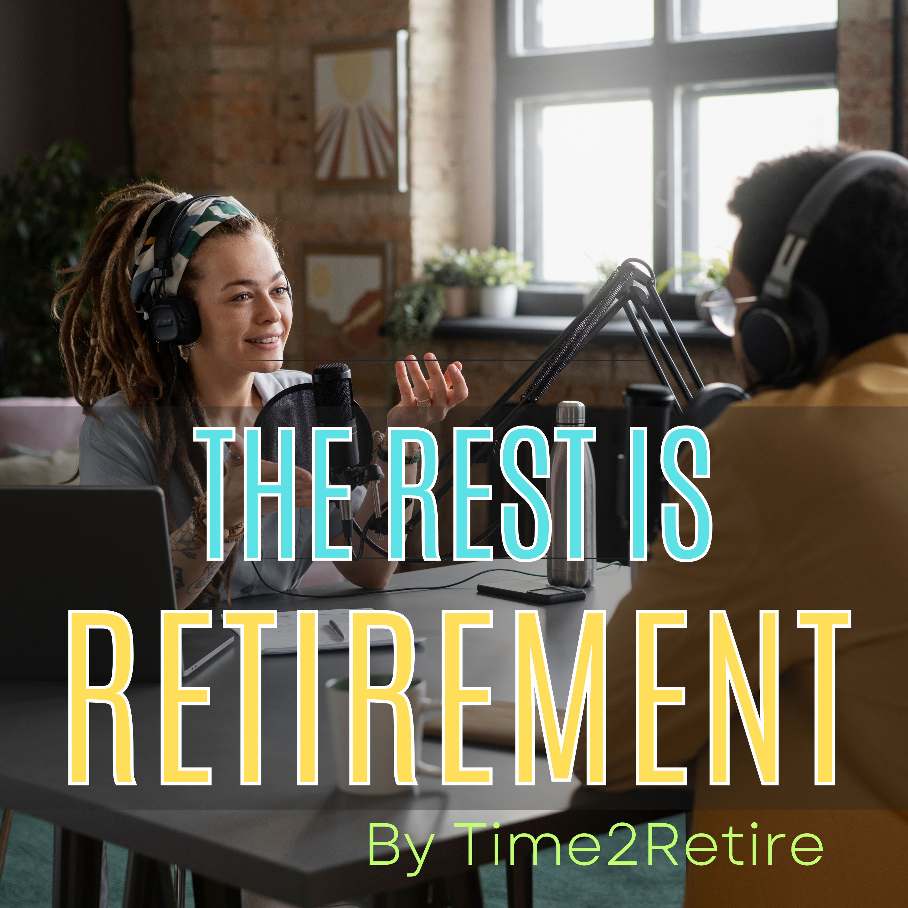 The Rest is Retirement 