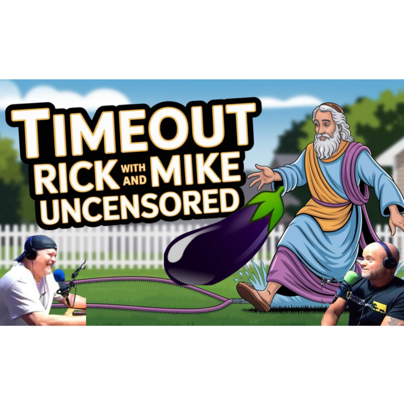 Time out with Rick and Mike uncensored