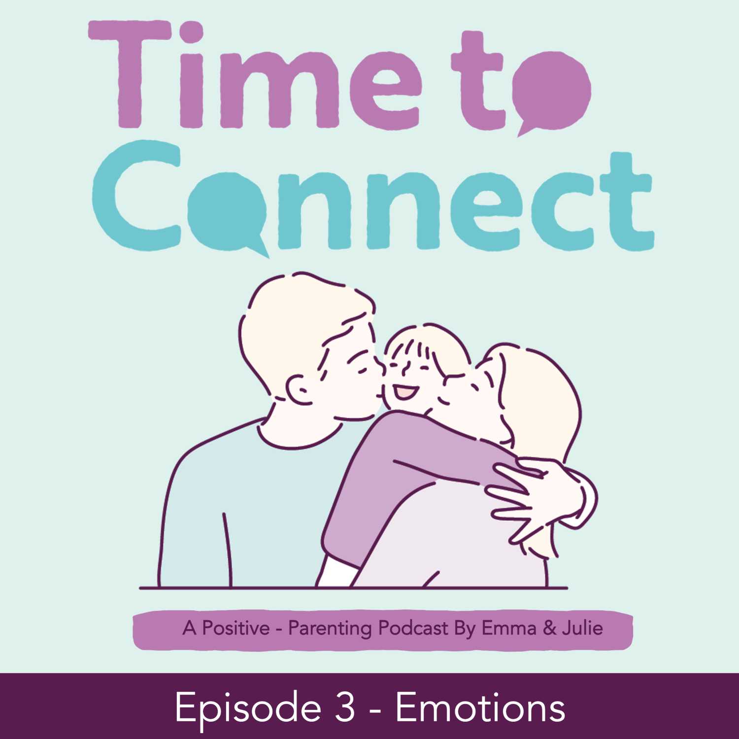 Time to Connect - A Positive-Parenting Podcast by Emma & Julie