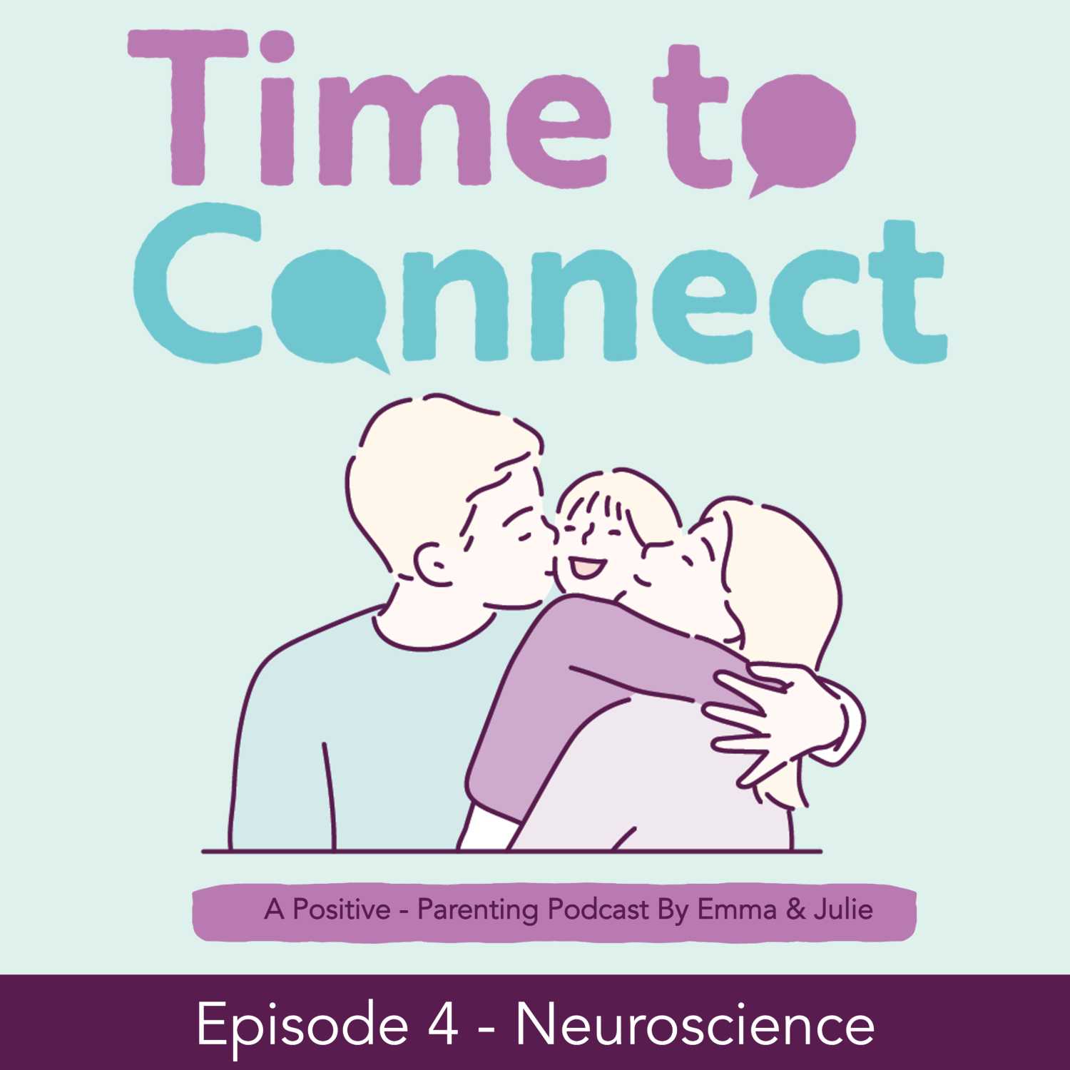 Time to Connect - A Positive-Parenting Podcast by Emma & Julie