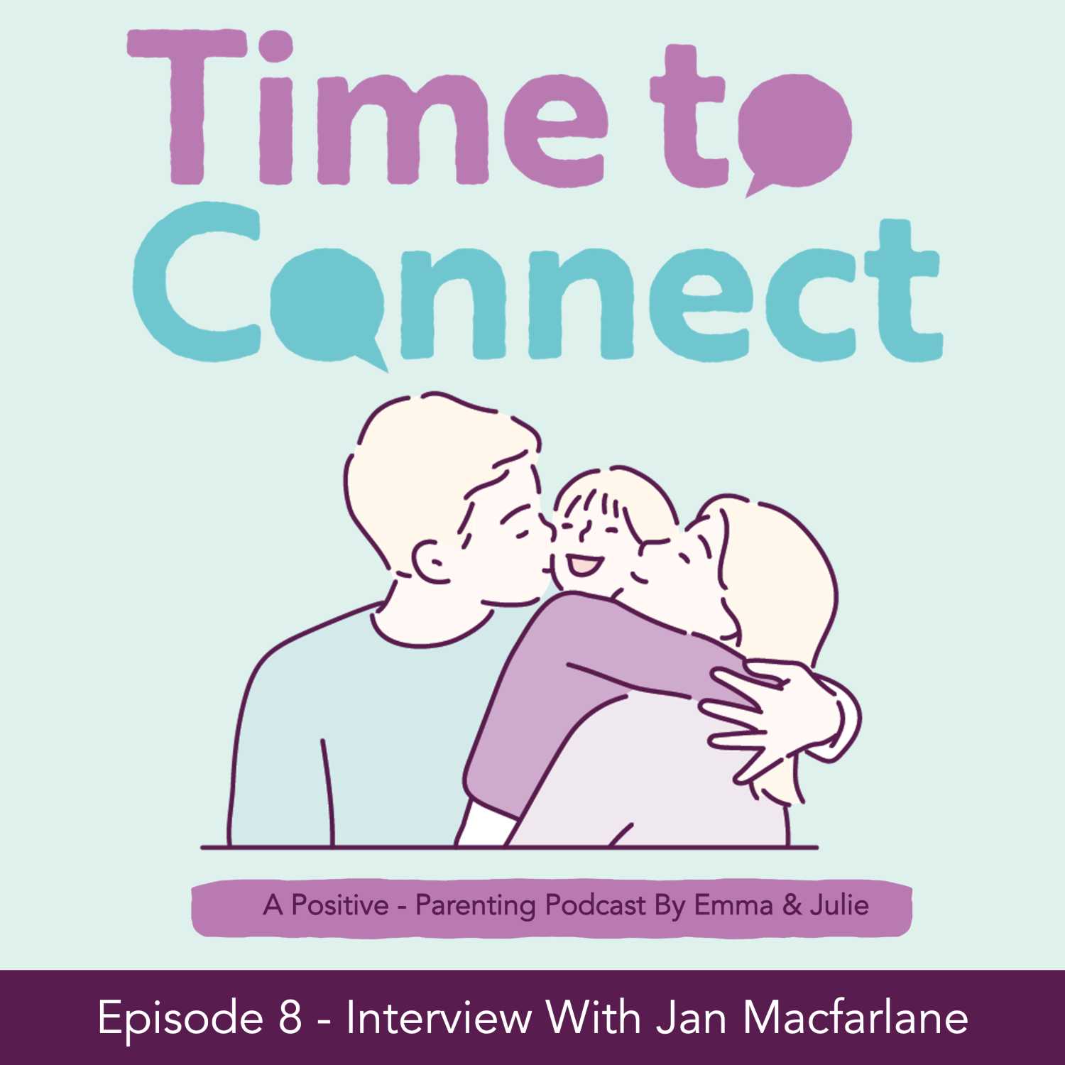 Time to Connect - A Positive-Parenting Podcast by Emma & Julie