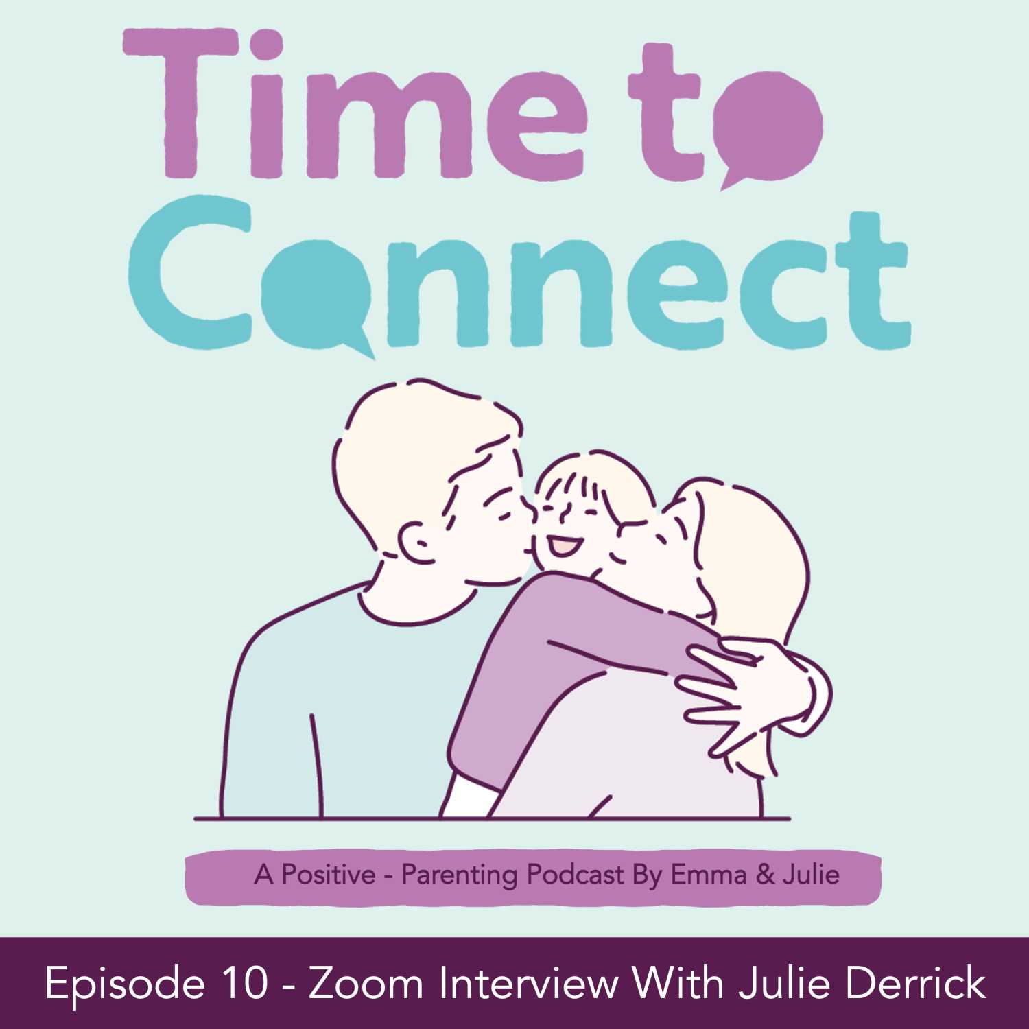 Time to Connect - A Positive-Parenting Podcast by Emma & Julie