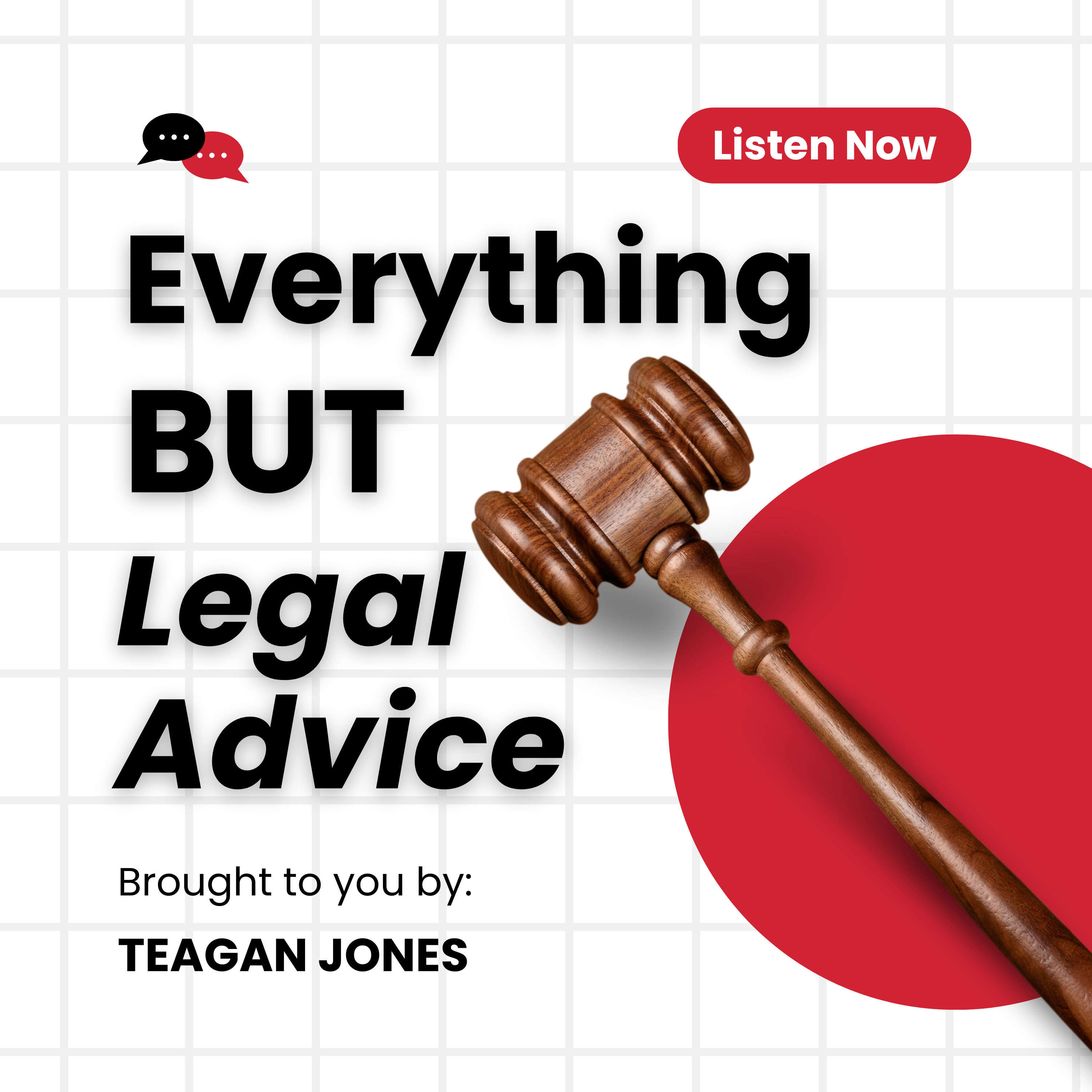 Everything But Legal Advice