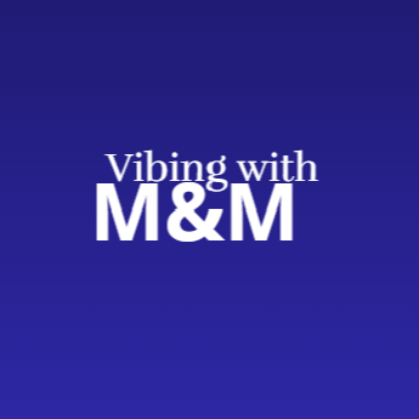 Vibing with M&M