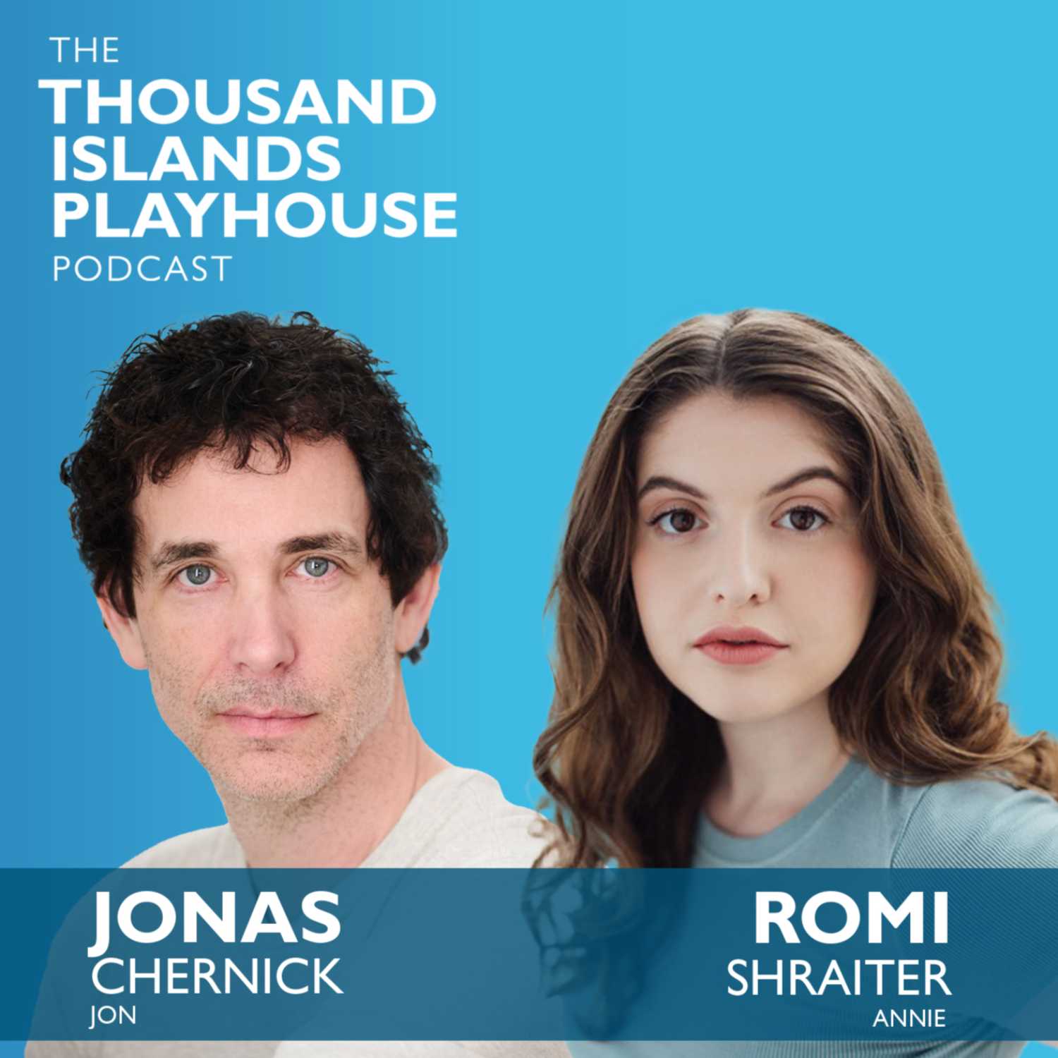 The Thousand Islands Playhouse Podcast