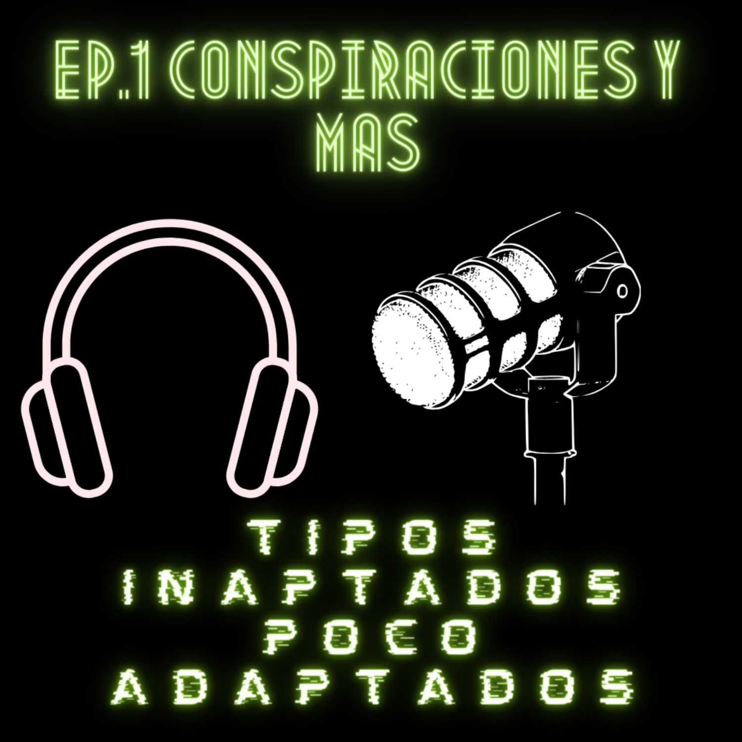 Ep. 1 conspiraciones y mas episode artwork