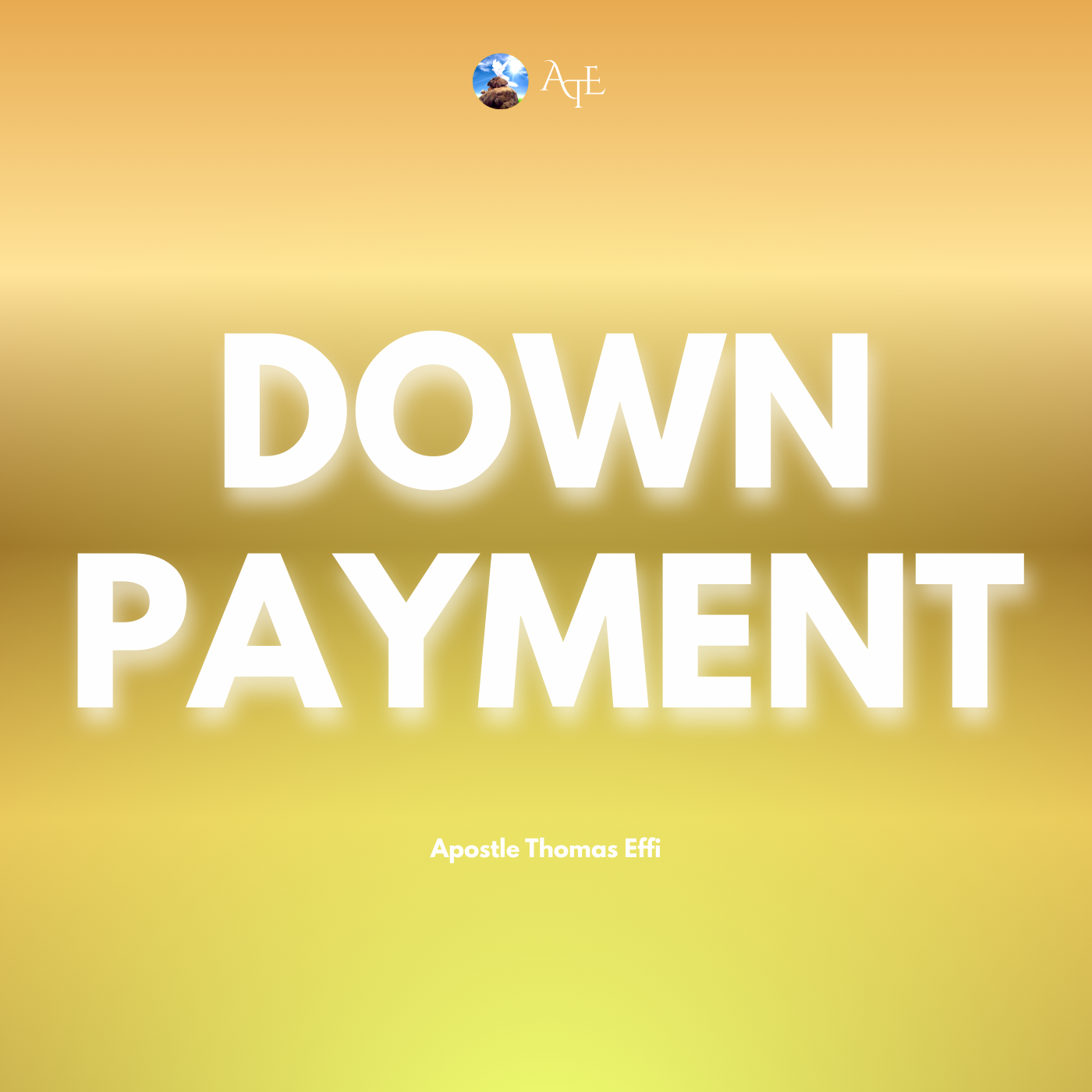 Down Payment | Apostle Thomas Effi episode artwork