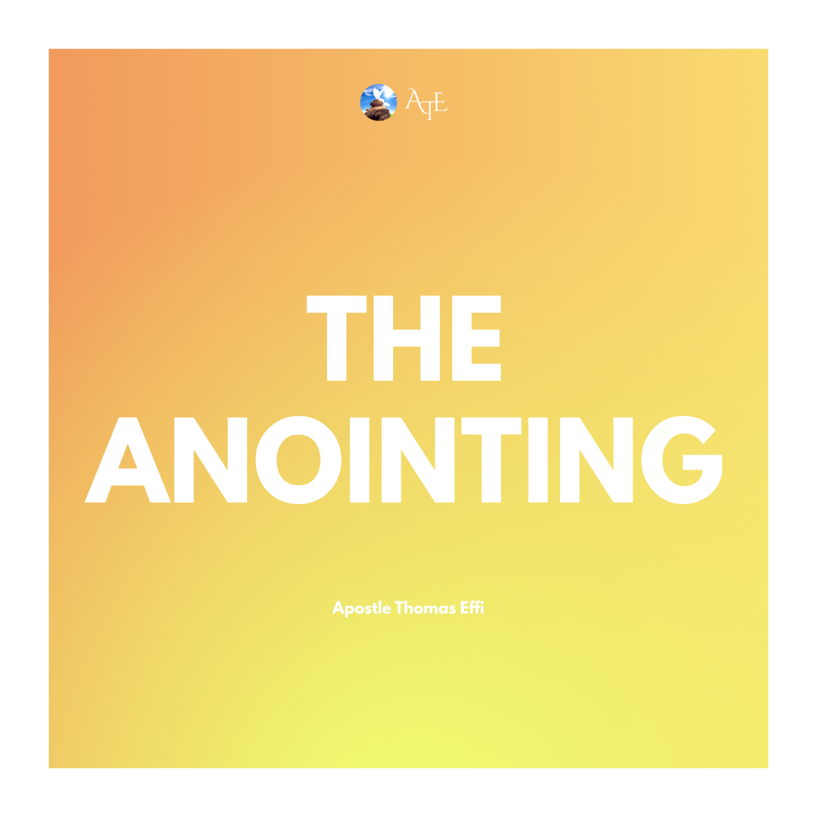 The Anointing | Apostle Thomas Effi episode artwork