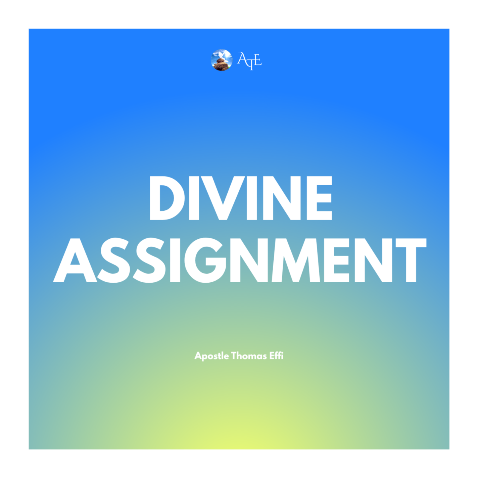 Divine Assignment | Apostle Thomas Effi episode artwork