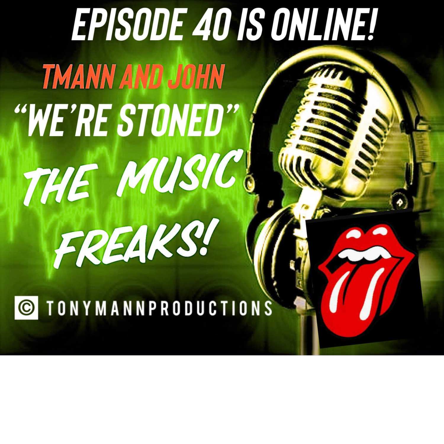 TMann and John-The Music Freaks!