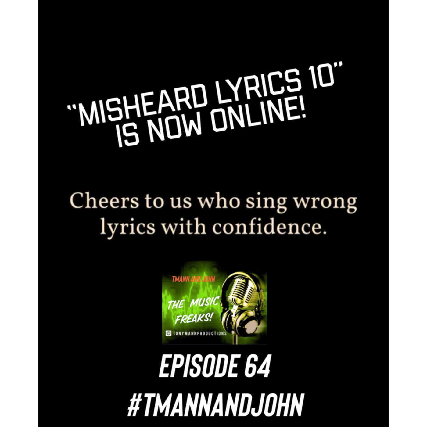 TMann and John-The Music Freaks!