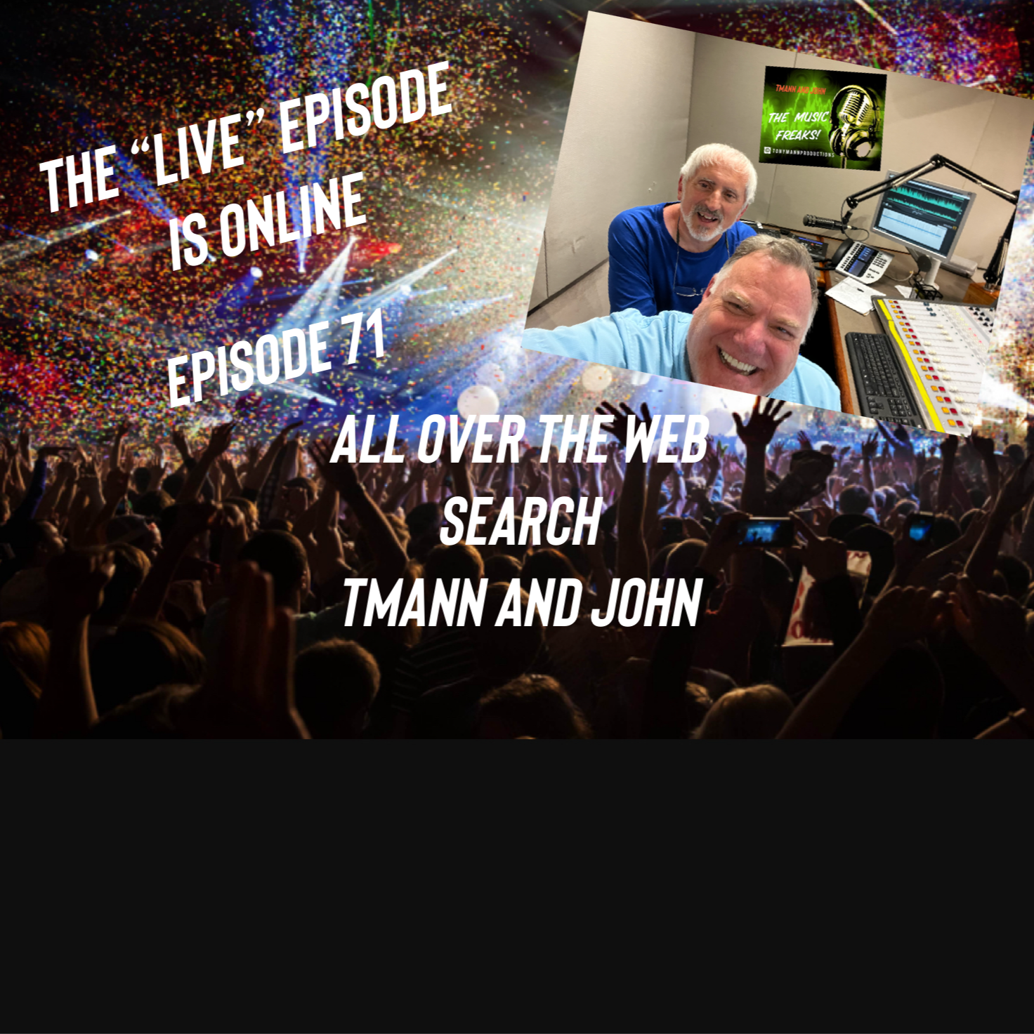 TMann and John-The Music Freaks!