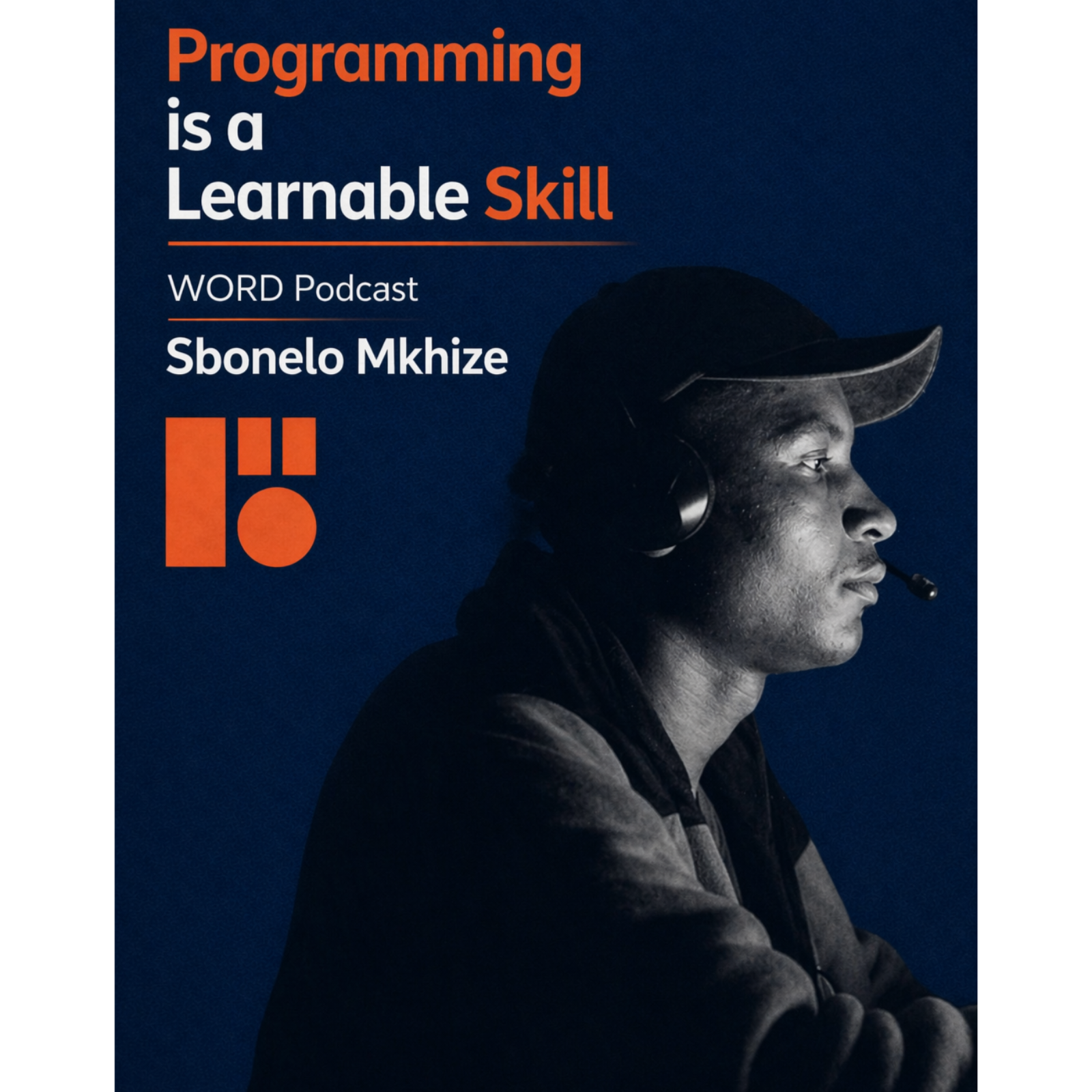 Programming is a Learnable Skill | WORD Podcast | Sbonelo Mkhize episode artwork