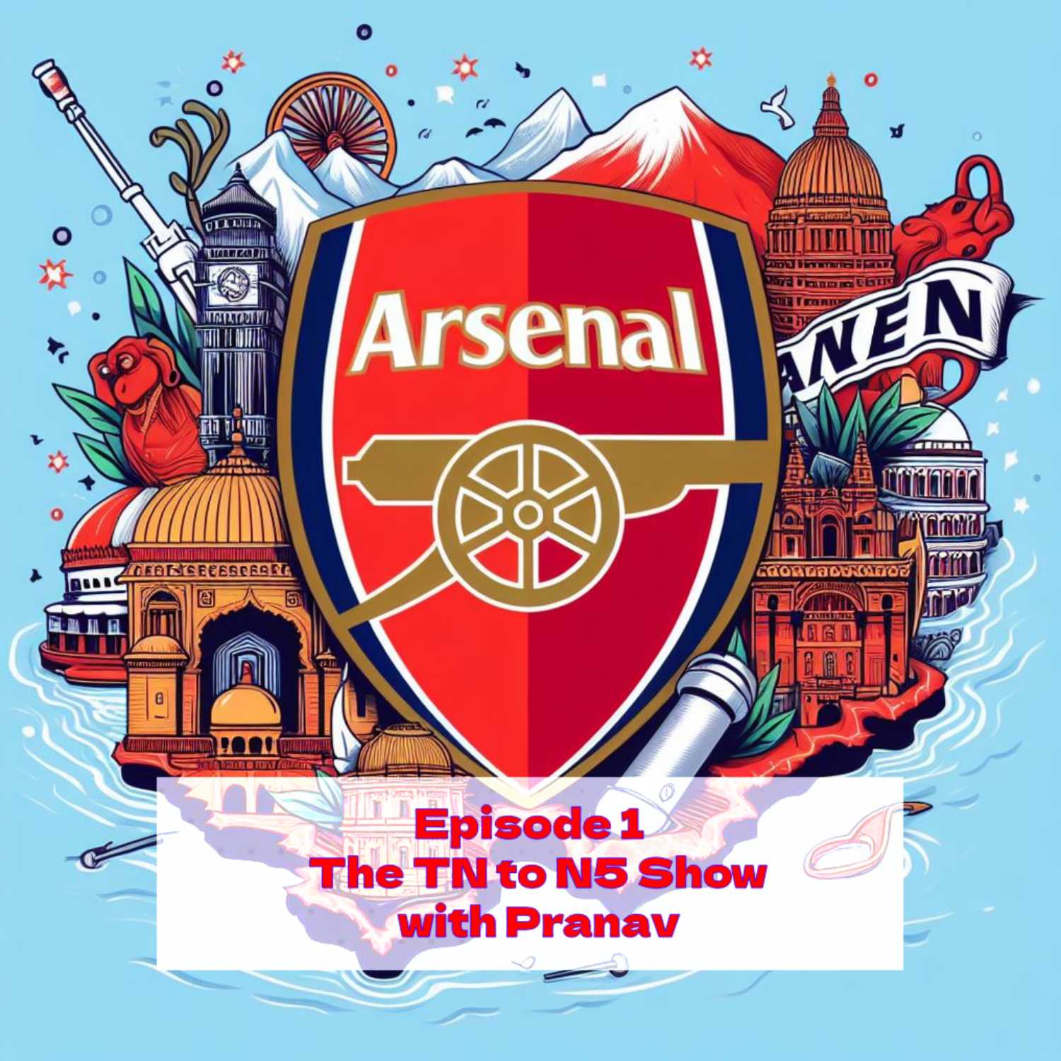 EP-1 | What is wrong with Arsenal this season? | The TN to N5 Show episode artwork
