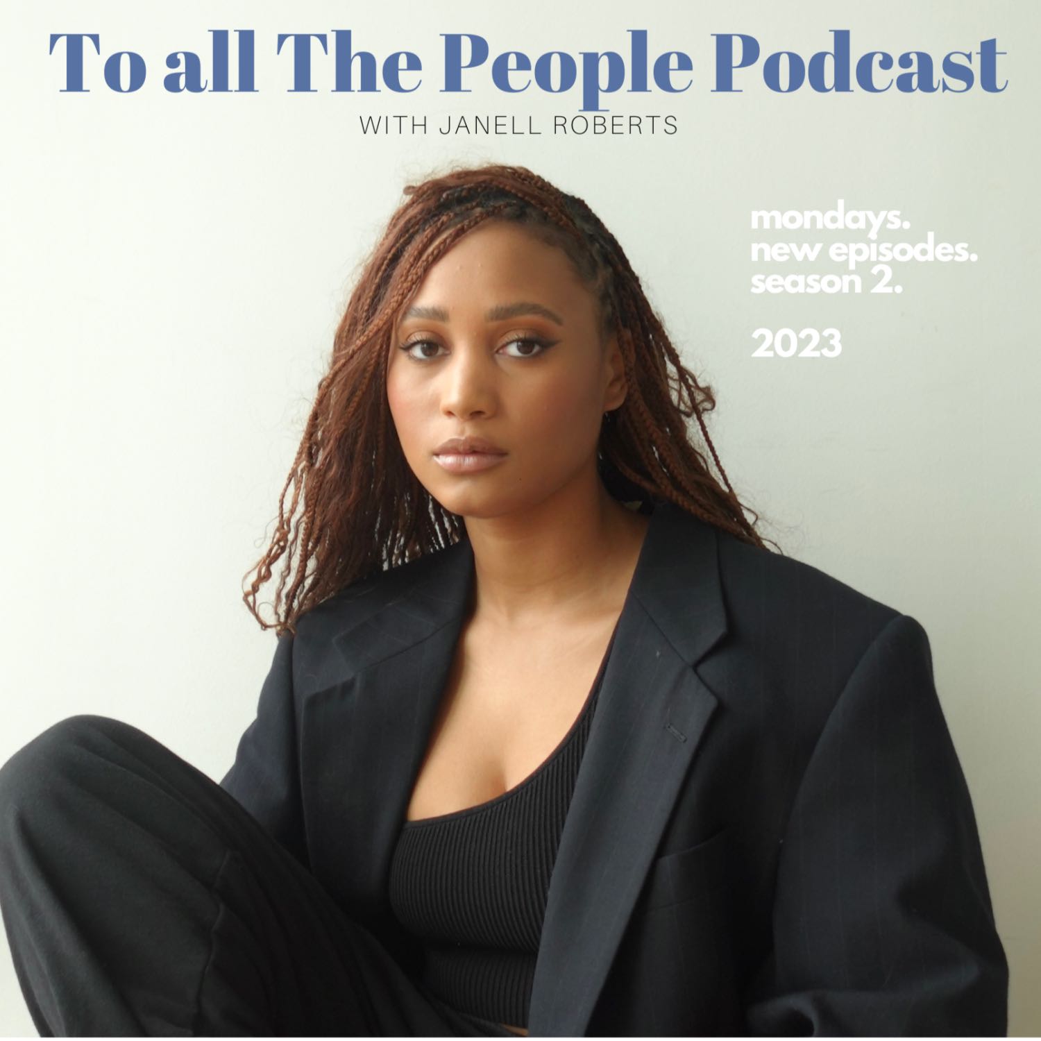 To all the People Podcast with Janell Roberts