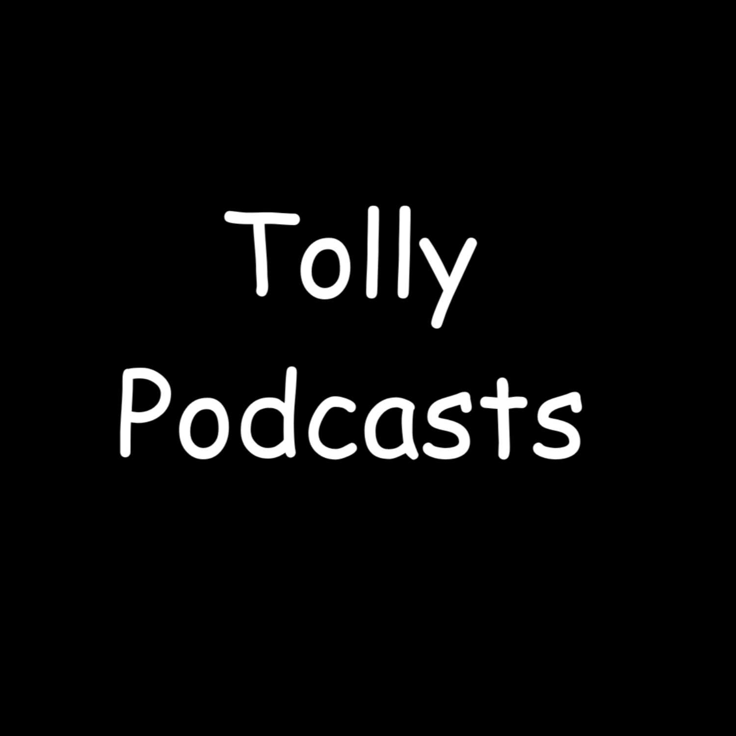 Tolly Podcasts