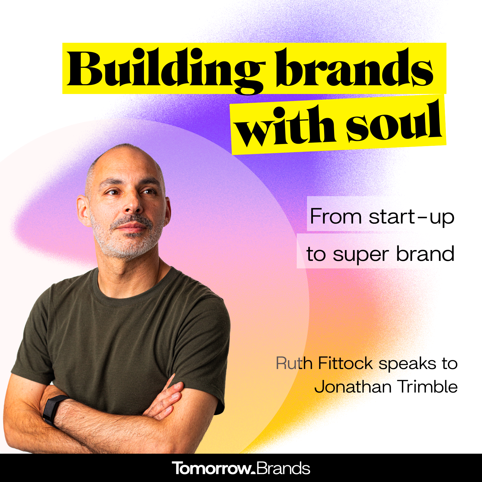 Building the brands of Tomorrow