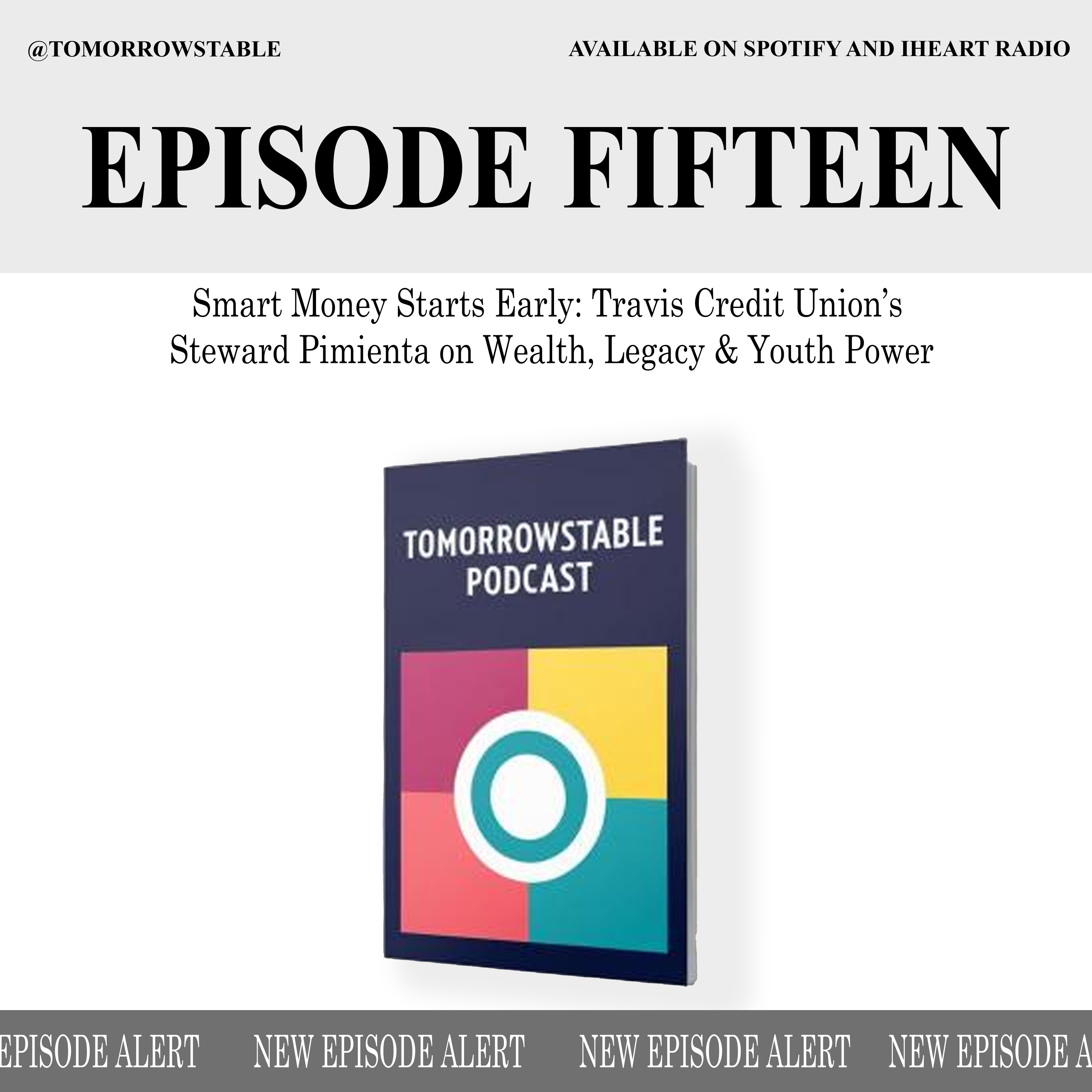 Smart Money Starts Early: Travis Credit Union’s Steward Pimienta on Wealth, Legacy & Youth Power