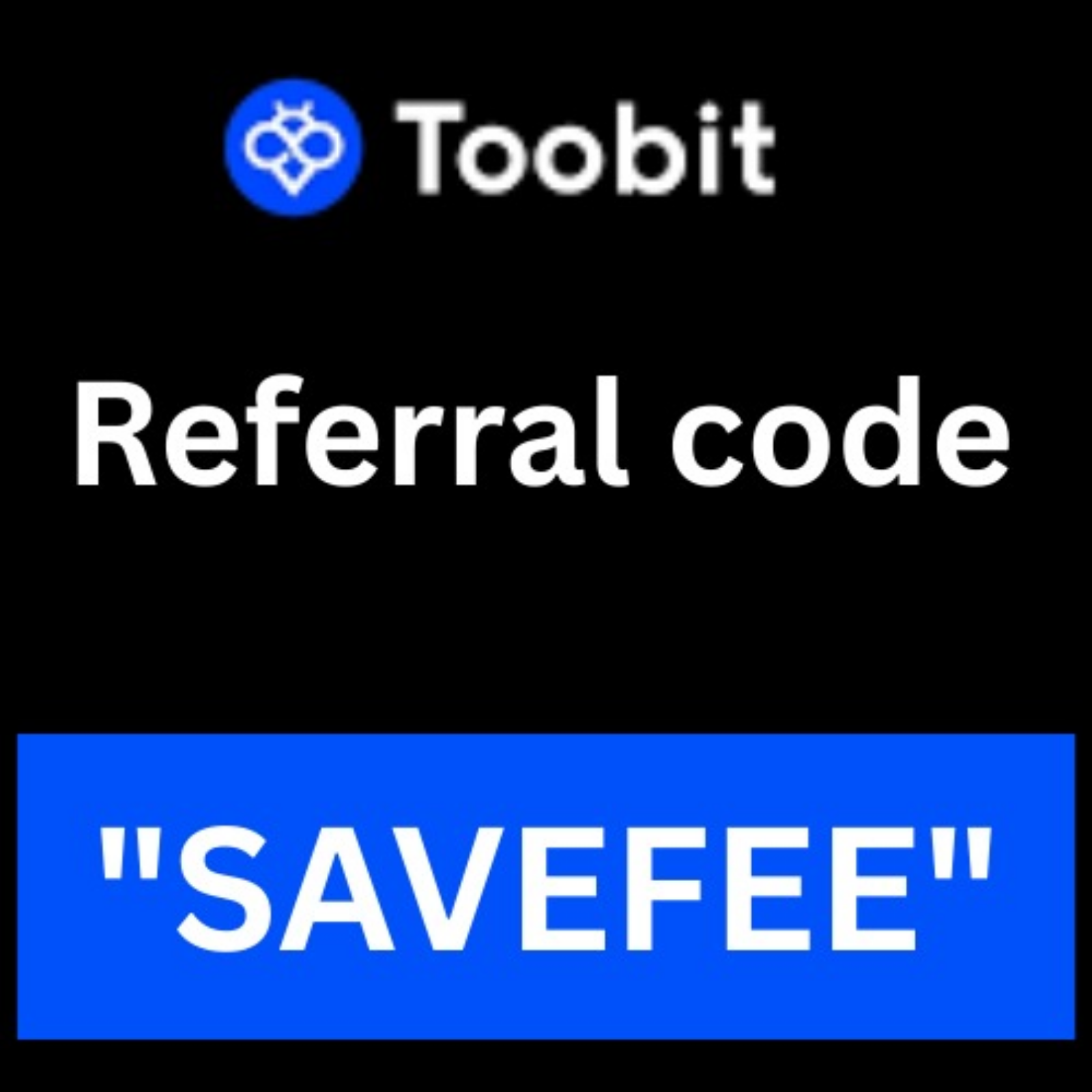 Toobit Referral Code SAVEFEE – Get Up to 50% Off Trading Fees cover art