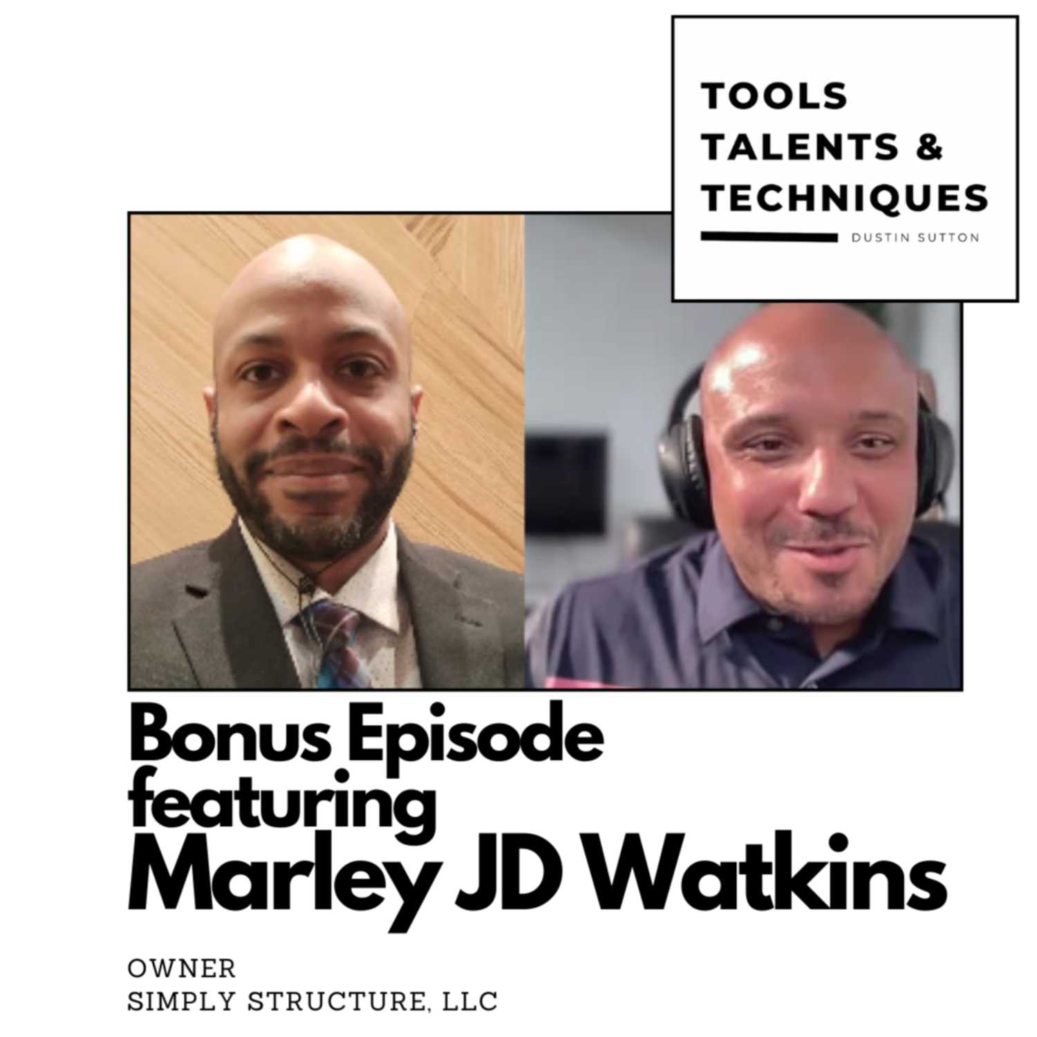 TOOLS TALENTS AND TECHNIQUES with Dustin Sutton