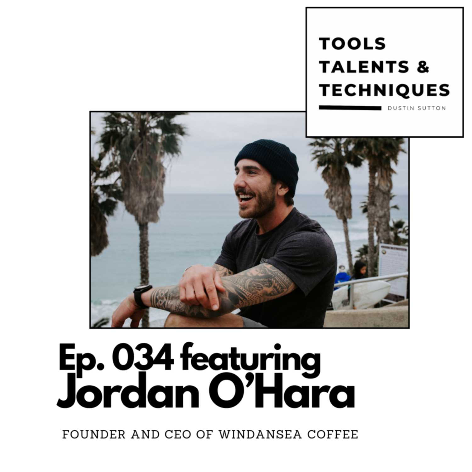 TOOLS TALENTS AND TECHNIQUES with Dustin Sutton