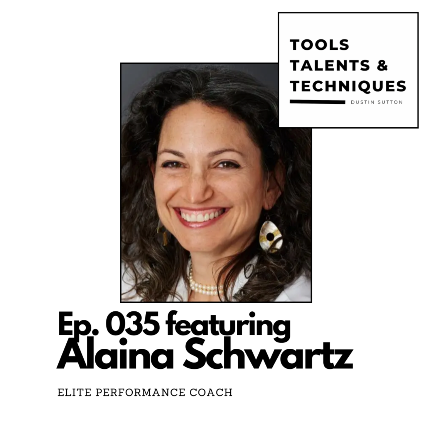 TOOLS TALENTS AND TECHNIQUES with Dustin Sutton