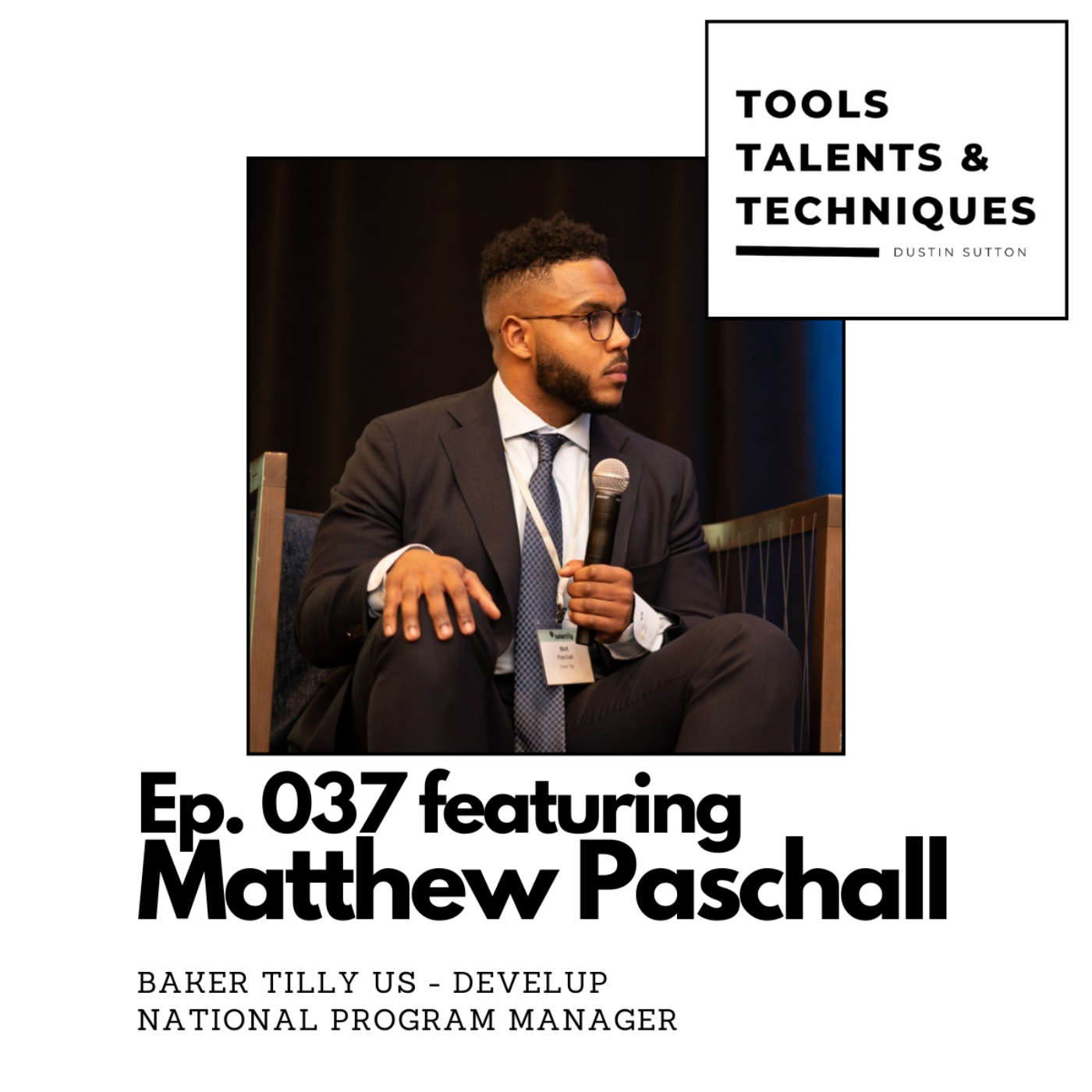 TOOLS TALENTS AND TECHNIQUES with Dustin Sutton