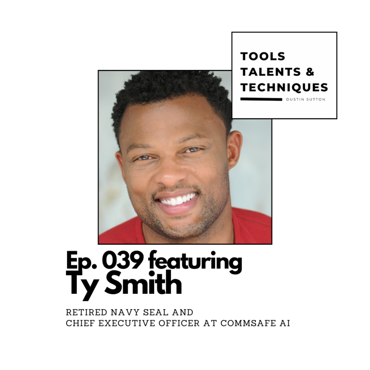 TOOLS TALENTS AND TECHNIQUES with Dustin Sutton