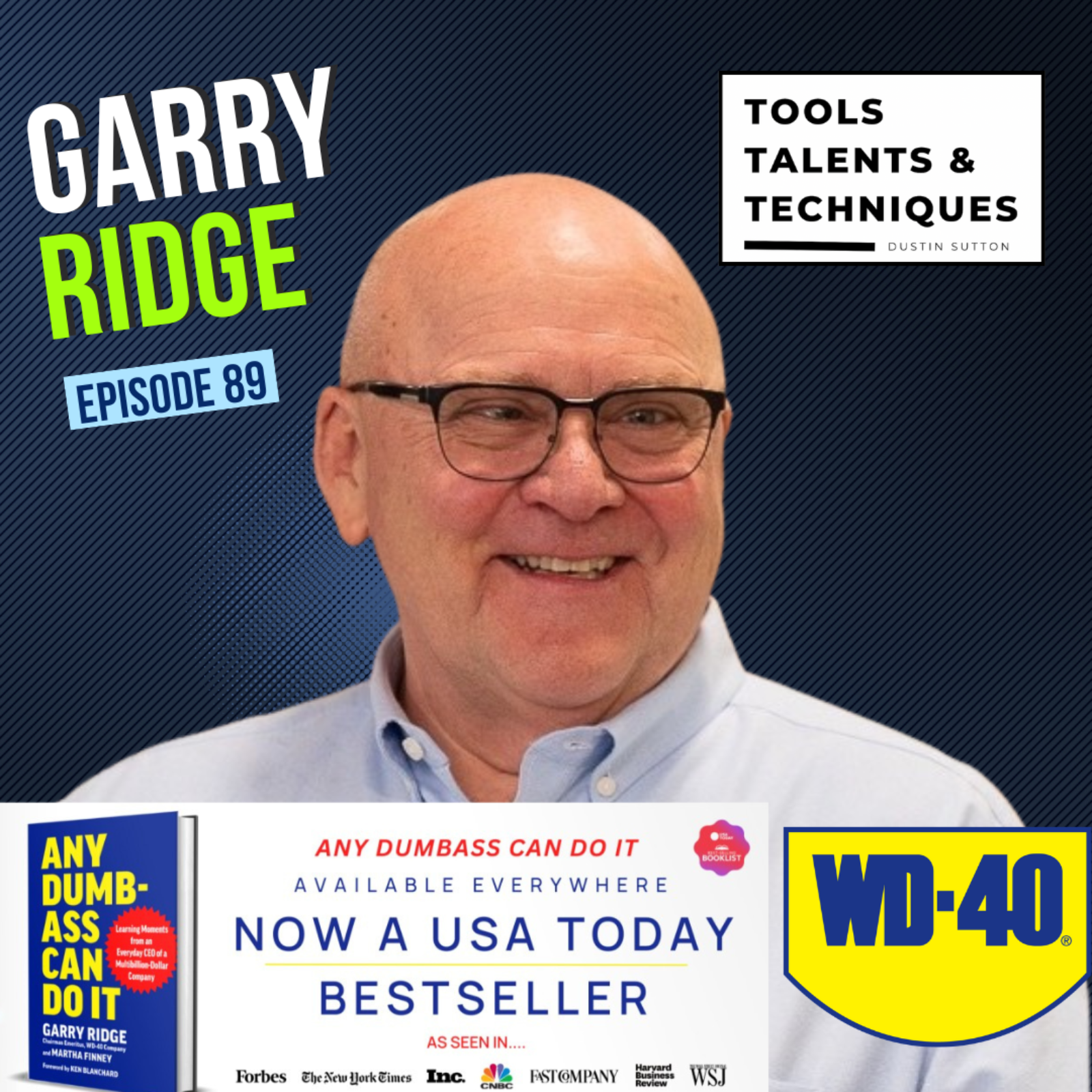 Garry Ridge on Leadership, Culture & Belonging | Former CEO of WD-40 (Ep. 89) Garry Ridge on Leadership, Culture & Belonging | Former CEO of WD-40 (Ep. 89)