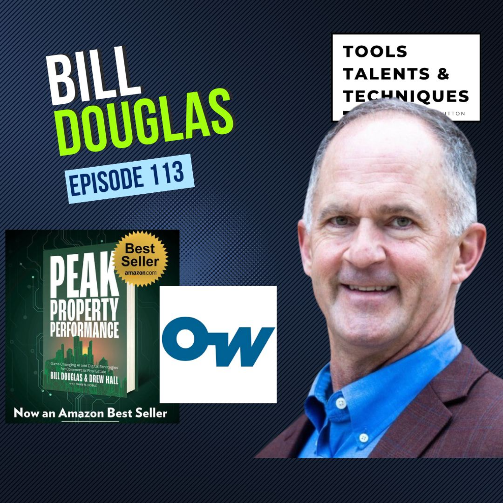 Ep. 113 | Data Ownership Is the New CRE Advantage | Bill Douglas - OpticWise