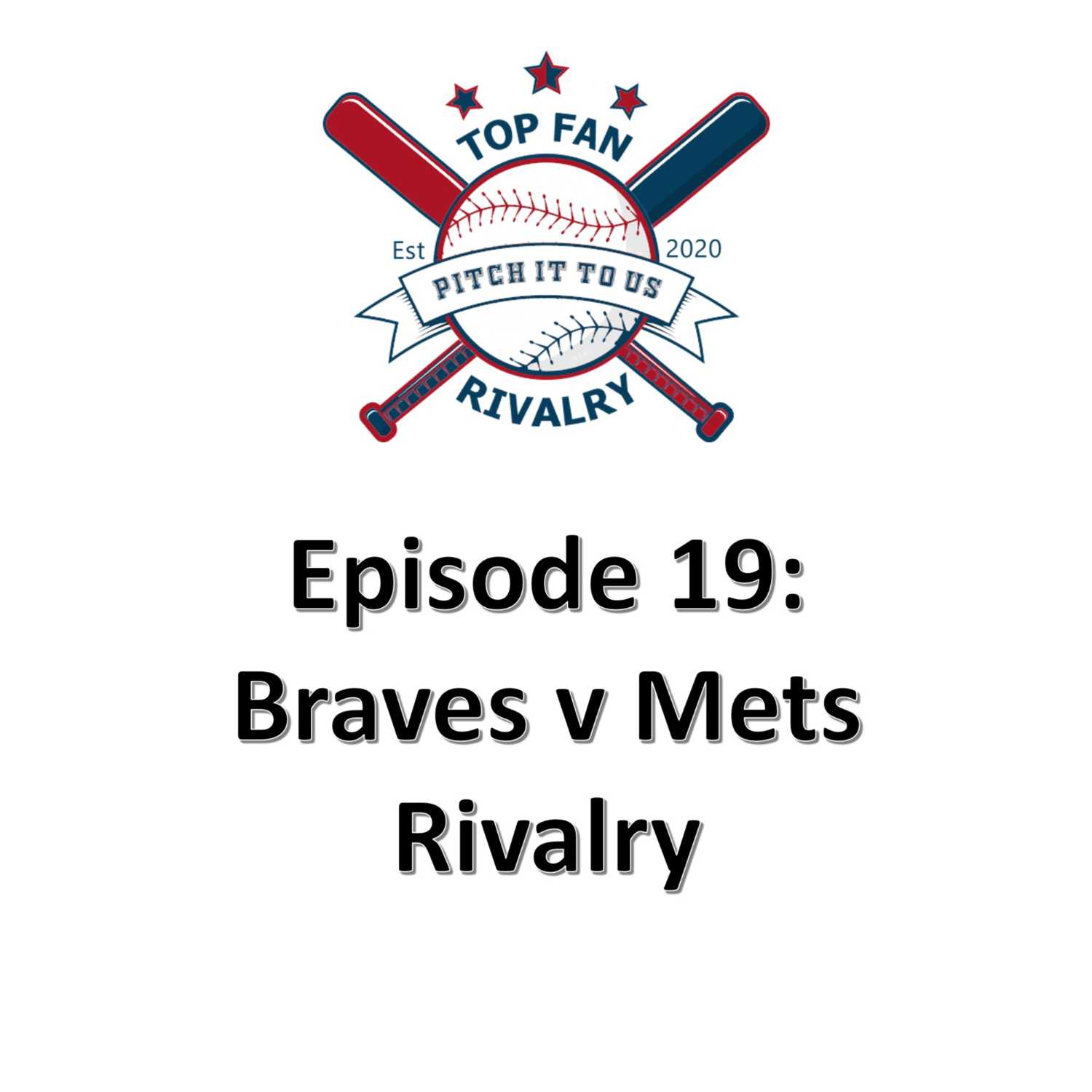 Episode 19: Braves v Mets Rivalry