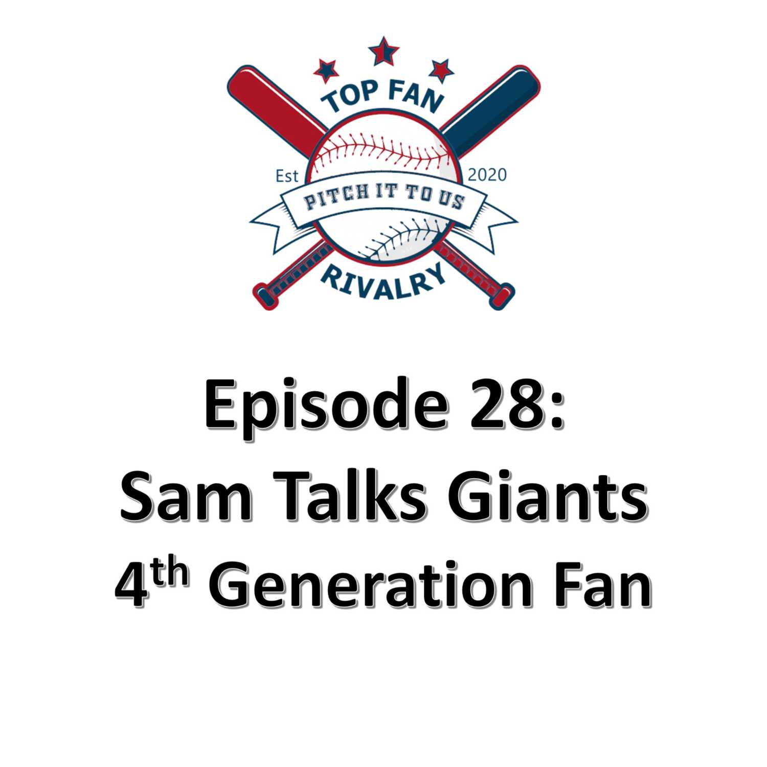 Episode 28: Sam Talks Giants Baseball