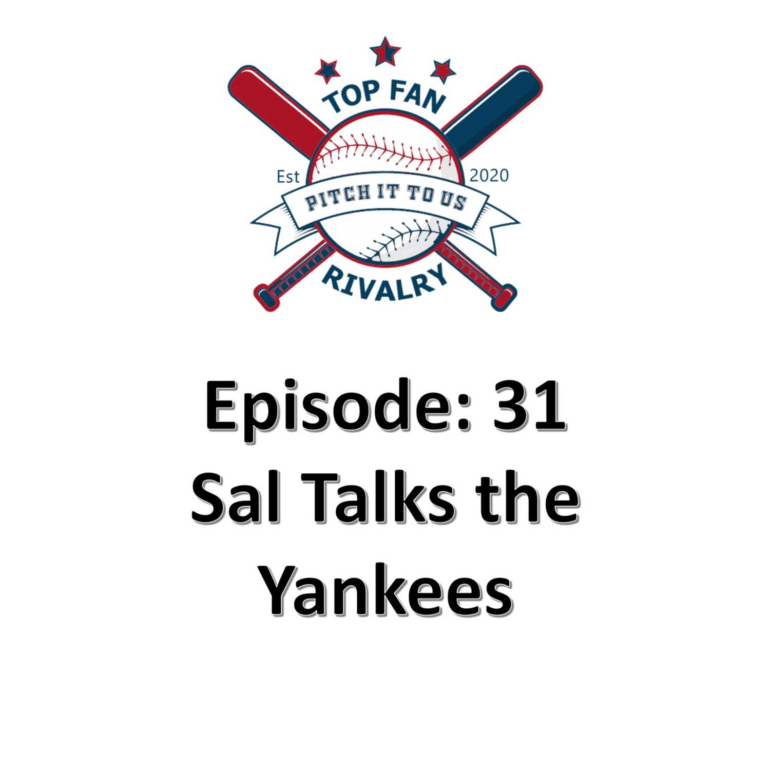 Episode 31: Sal Talks Yankees Baseball