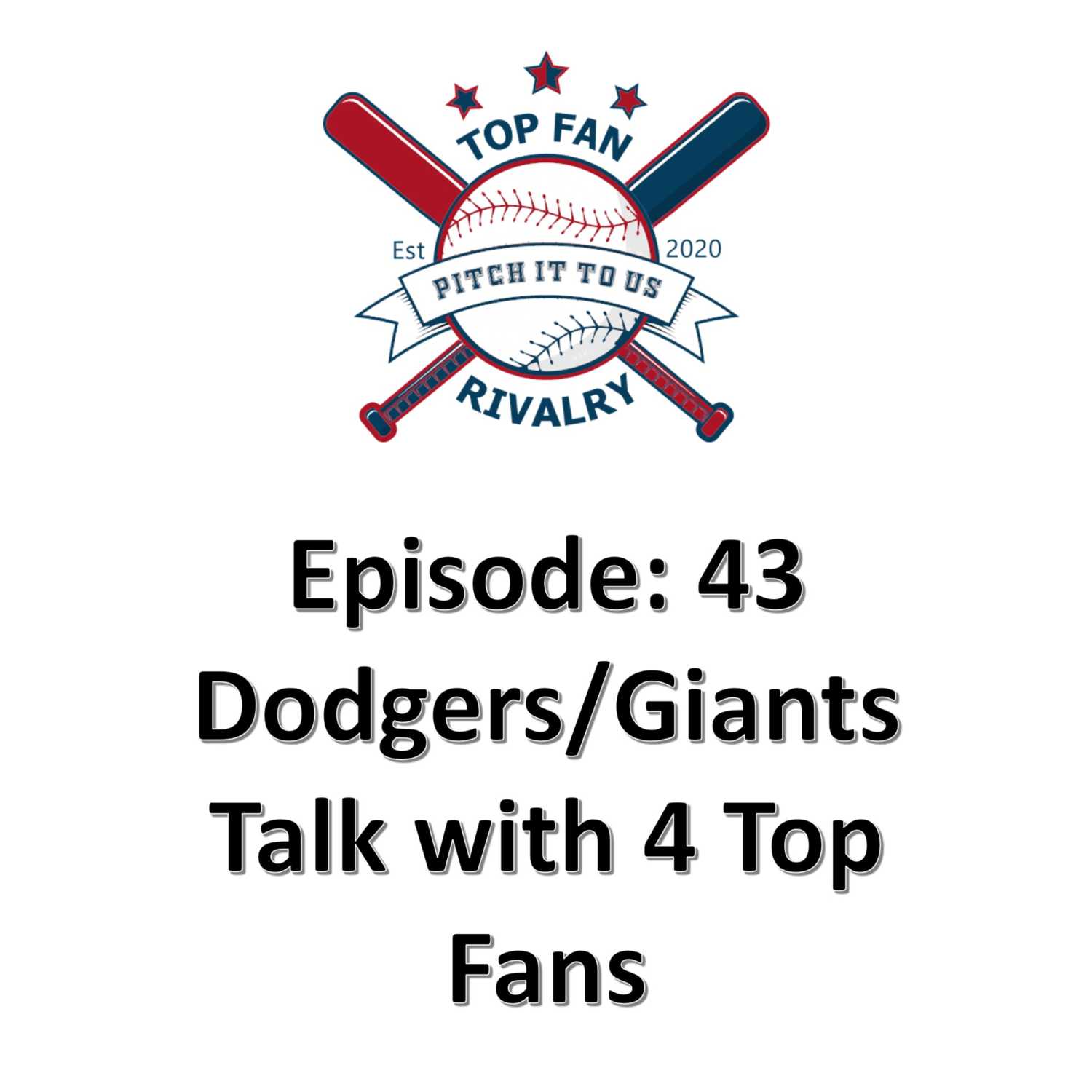 Episode 43: Dodgers/Giants Talk
