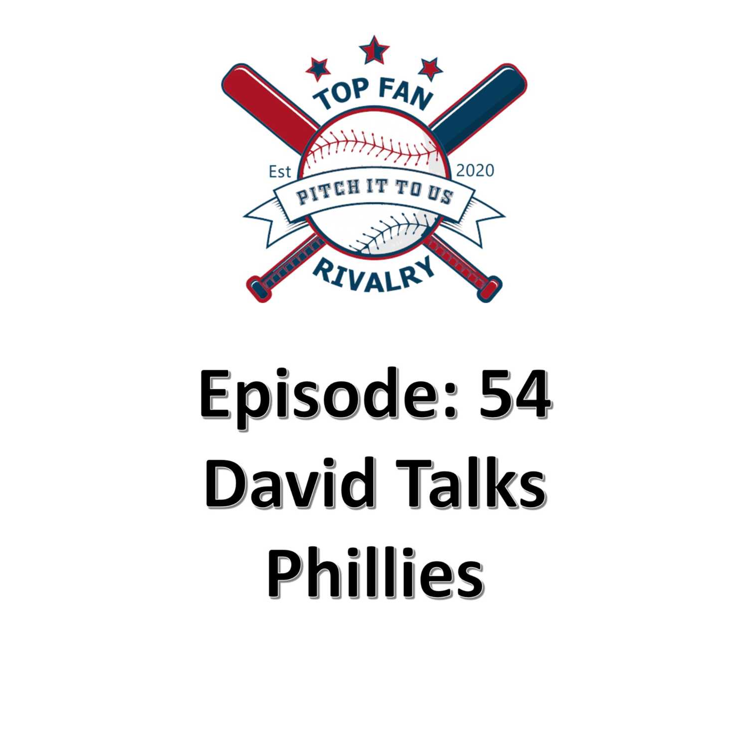 Episode 54: David Talks Phillies