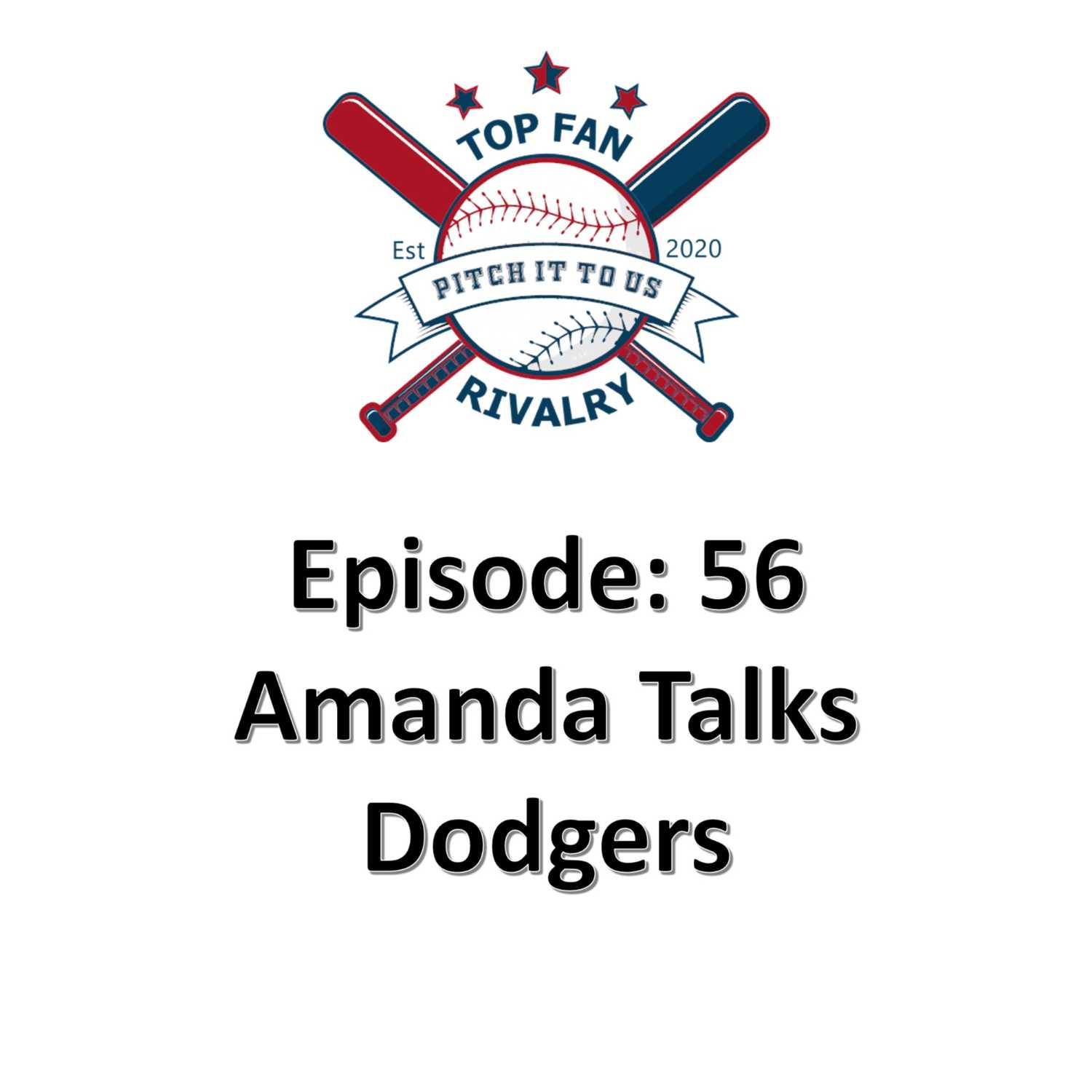 Episode 56: Amanda Talks Dodger Baseball