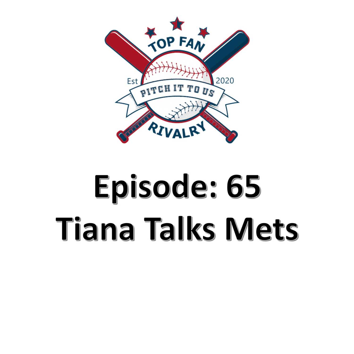 Episode 65: Tiana Talks Mets