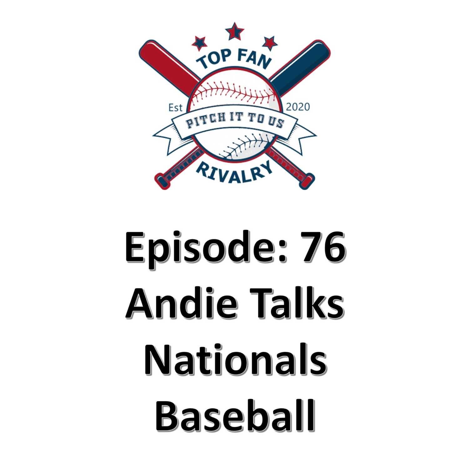 Episode 76: Andie Talks Being a Nationals Fan