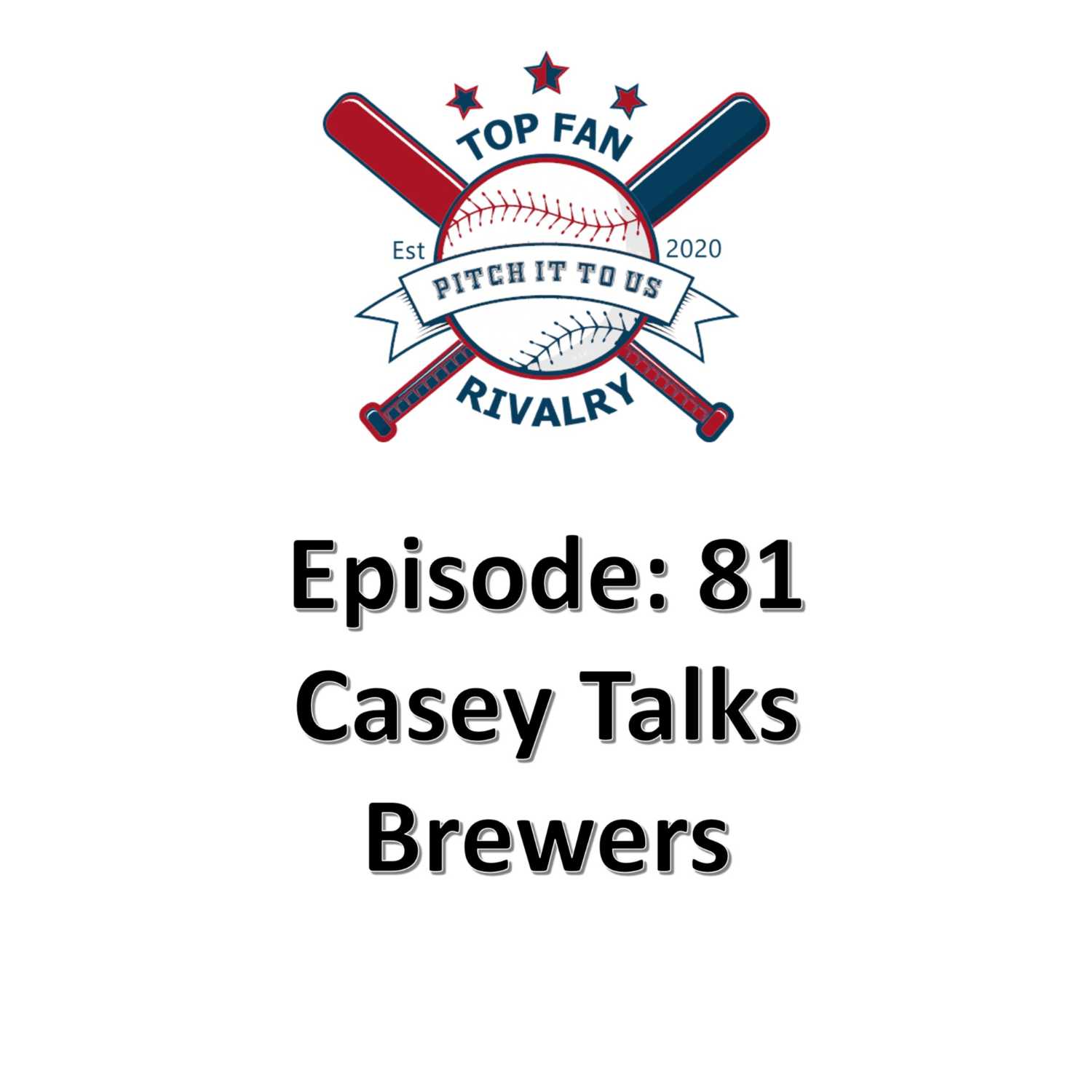 Episode 81: Casey Talks Brewers Baseball
