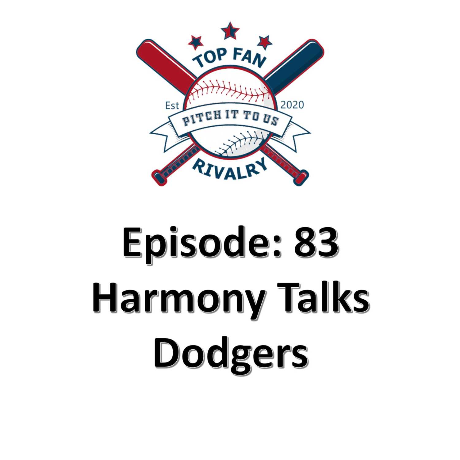 Episode 83: Harmony Talks Dodgers Baseball