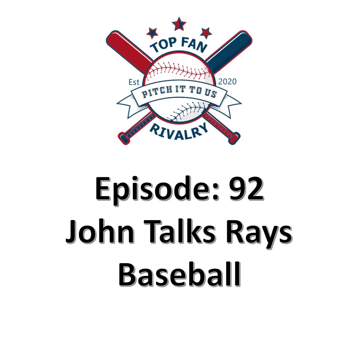 Episode 92: John Talks Rays Wild Card race