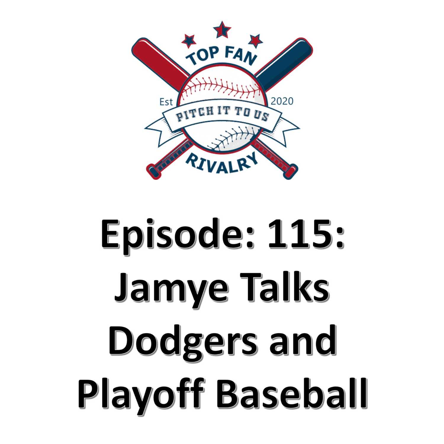Episode 115: Jamye Talks Playoff Baseball and the Dodgers