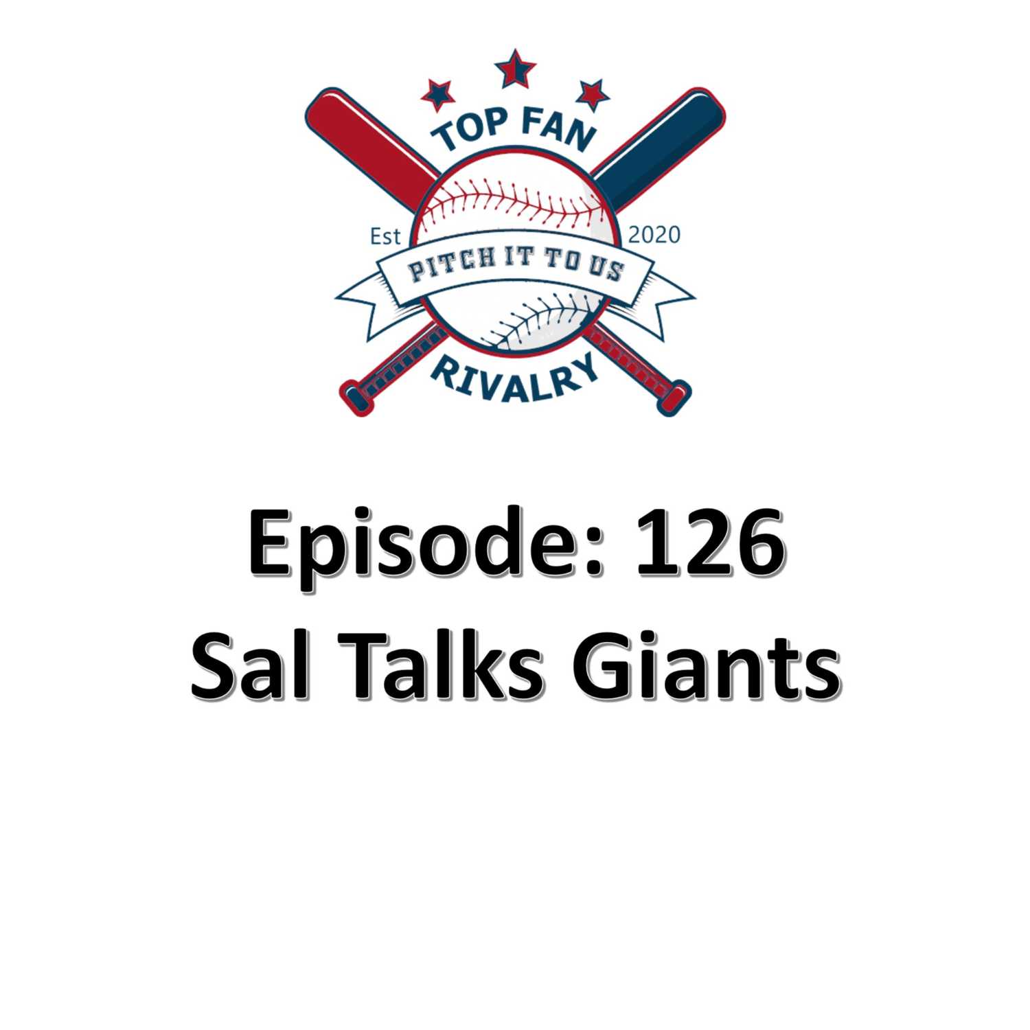 Episode 126: Sal Talks Giants
