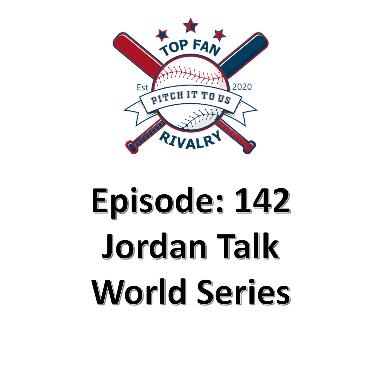 Episode 142: Jordan Talks Astros World Series