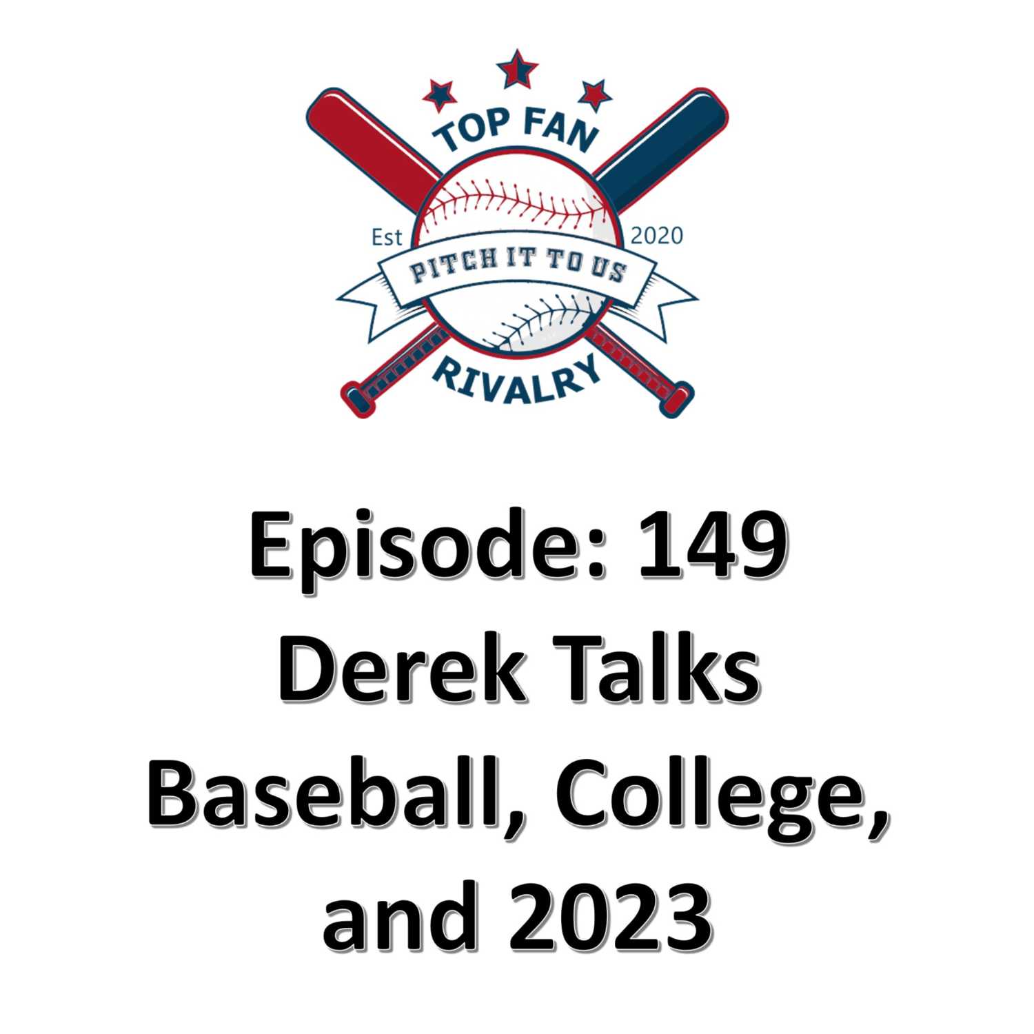 Episode 149: Derek Talks MLB and Preparing for College