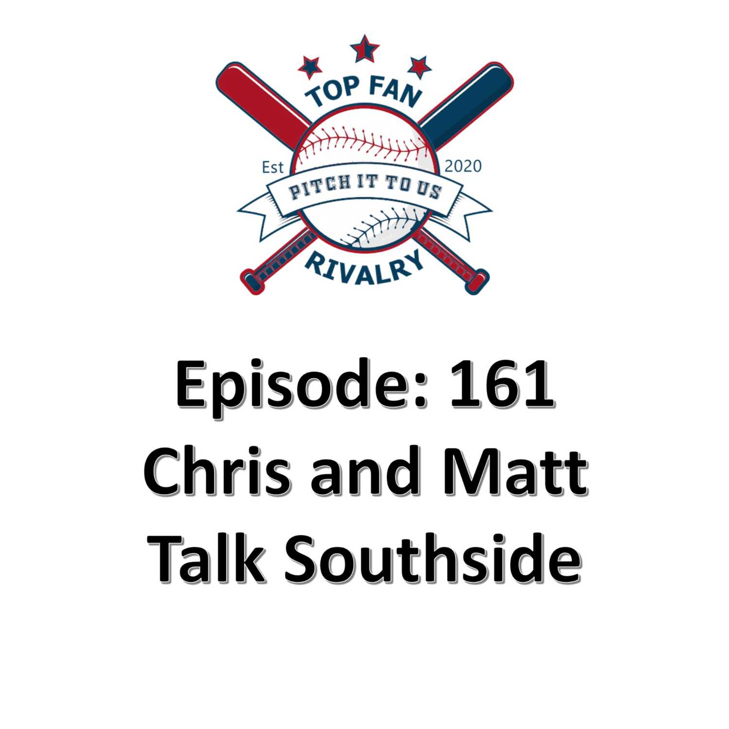 Episode 161: Chris and Matt Talk Southside