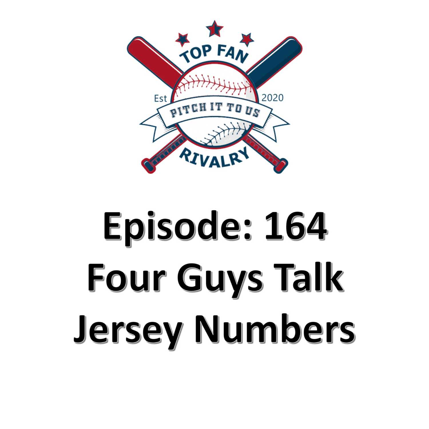 Episode 164: 4 Guys Talk Jersey Numbers