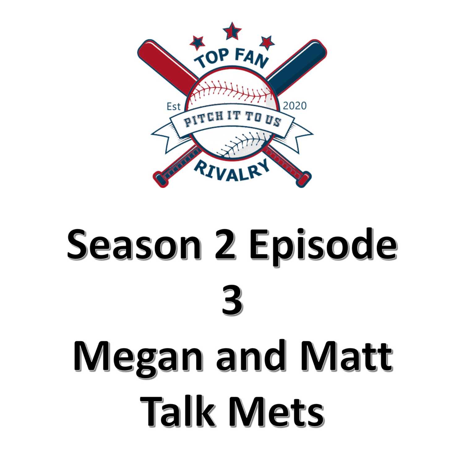 Season 2 Episode 3: Megan and Matt (Father/Daughter Team) Talk Mets